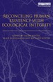 Reconciling Human Existence With Ecological Integrity