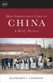 How Christianity Came to China: a Brief History