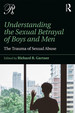 Understanding the Sexual Betrayal of Boys and Men