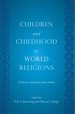 Children and Childhood in World Religions