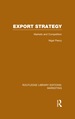 Export Strategy: Markets and Competition (Rle Marketing)