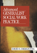 Advanced Generalist Social Work Practice