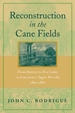 Reconstruction in the Cane Fields