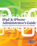 Ipad & Iphone Administrator's Guide