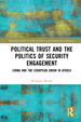 Political Trust and the Politics of Security Engagement