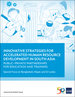 Innovative Strategies for Accelerated Human Resources Development in South Asia