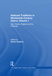 National Traditions in Nineteenth-Century Opera, Volume I