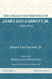 The Collected Writings of James Leo Garrett Jr., 1950-2015: Volume One