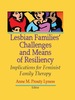 Lesbian Families' Challenges and Means of Resiliency