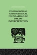 Psychological & Biological Foundations of Dream-Interpretation