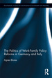 The Politics of Work-Family Policy Reforms in Germany and Italy