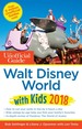 The Unofficial Guide to Walt Disney World With Kids 2018