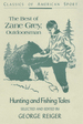 The Best of Zane Grey, Outdoorsman