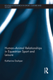 Human-Animal Relationships in Equestrian Sport and Leisure