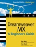 Dreamweaver Mx: a Beginner's Guide