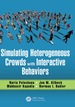 Simulating Heterogeneous Crowds With Interactive Behaviors