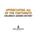 Appreciating All of the Continents | Children's Modern History