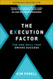 The Execution Factor: the One Skill That Drives Success