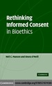 Rethinking Informed Consent in Bioethics