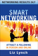 Smart Networking: Attract a Following in Person and Online