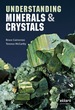 Understanding Minerals & Crystals