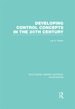 Developing Control Concepts in the Twentieth Century (Rle Accounting)