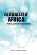 Globalized Africa: Political, Social and Economic Impact