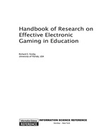 Handbook of Research on Effective Electronic Gaming in Education