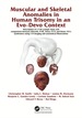 Muscular and Skeletal Anomalies in Human Trisomy in an Evo-Devo Context