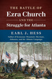 The Battle of Ezra Church and the Struggle for Atlanta