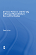 Decline, Renewal and the City in Popular Music Culture: Beyond the Beatles