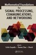 Mathematical Foundations for Signal Processing, Communications, and Networking