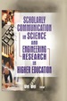 Scholarly Communication in Science and Engineering Research in Higher Education