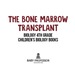 The Bone Marrow Transplant-Biology 4th Grade | Children's Biology Books