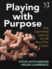Playing With Purpose: How Experiential Learning Can Be More Than a Game