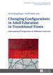 Changing Configurations in Adult Education in Transitional Times