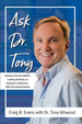 Ask Dr. Tony: Answers From the World's Leading Authority on Asperger's Syndrome/High-Functioning Autism