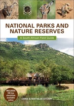 National Parks and Nature Reserves: a South African Field Guide