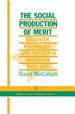 The Social Production of Merit