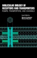 Molecular Biology of Receptors and Transporters: Pumps, Transporters and Channels