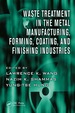 Waste Treatment in the Metal Manufacturing, Forming, Coating, and Finishing Industries