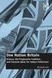 One Nation Britain: History, the Progressive Tradition, and Practical Ideas for Today's Politicians