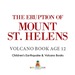 The Eruption of Mount St. Helens-Volcano Book Age 12 | Children's Earthquake & Volcano Books