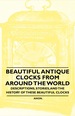 Beautiful Antique Clocks From Around the World-Descriptions, Stories, and the History of These Beautiful Clocks