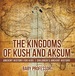 The Kingdoms of Kush and Aksum-Ancient History for Kids | Children's Ancient History