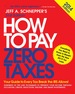 How to Pay Zero Taxes 2014: Your Guide to Every Tax Break the Irs Allows