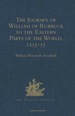 The Journey of William of Rubruck to the Eastern Parts of the World, 1253-55