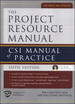 Project Resource Manual the Csi Manualof Practice