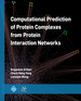 Computational Prediction of Protein Complexes From Protein Interaction Networks