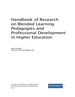 Handbook of Research on Blended Learning Pedagogies and Professional Development in Higher Education